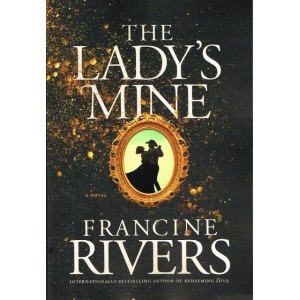 The Lady's Mine By Francine Rivers